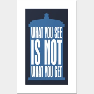 Tardis Slogan - What You See Is NOT What You Get 2 Posters and Art